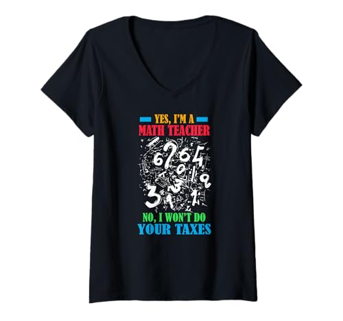 Damen YES I'M A MATH TEACHER NO I WON'T DO YOUR TAXES T-Shirt mit V-Ausschnitt Damen YES I'M A MATH TEACHER NO I WON'T DO YOUR TAXES T-Shirt mit V-Ausschnitt von Math Teacher Taxes Doesnt Educator Sharp Knowledge