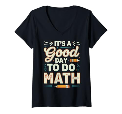 Damen It's a Good Day to Do Math Teacher Educators and Students T-Shirt mit V-Ausschnitt Damen It's a Good Day to Do Math Teacher Educators and Students T-Shirt mit V-Ausschnitt von MathInspired Designs Co.