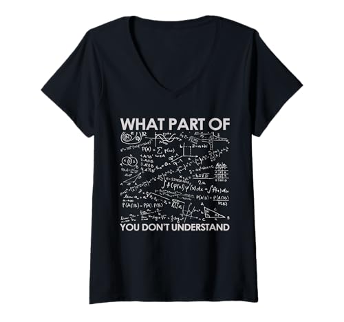 Damen What Part of You Dont Understand Lustiger Mathe T-Shirt mit V-Ausschnitt Damen What Part of You Dont Understand Lustiger Mathe T-Shirt mit V-Ausschnitt von Mathe Geschenk Lehrer Wissenschaft Humor