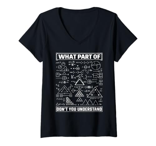 Damen What Part Of Don't You Understand Mathwitz T-Shirt mit V-Ausschnitt Damen What Part Of Don't You Understand Mathwitz T-Shirt mit V-Ausschnitt von Mathe Lehrer Geometrie Humor