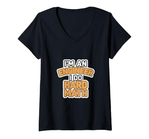 Damen I'm An Engineer I Do Hard Math Problem Geek Student -- T-Shirt mit V-Ausschnitt von Mathematik Ingenieurwesen Stolz