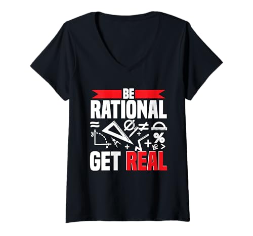 Damen Mathe Mathematik Mathelehrer Be Rational Get Real T-Shirt mit V-Ausschnitt Damen Mathe Mathematik Mathelehrer Be Rational Get Real T-Shirt mit V-Ausschnitt von Mathematische Wissenschaftliche Formel