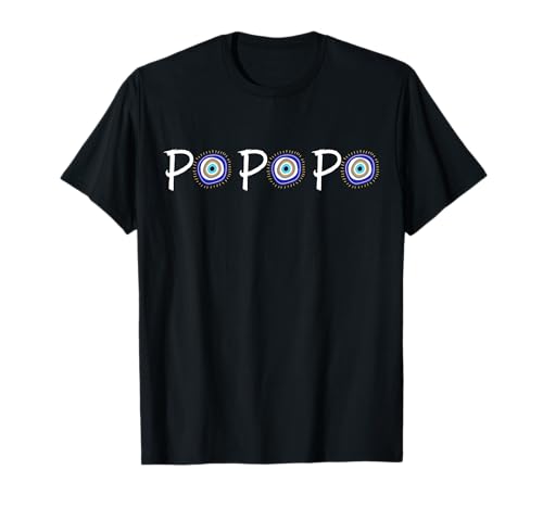 Mati Griechischer Po Po Po für Männer Frauen T-Shirt Mati Griechischer Po Po Po für Männer Frauen T-Shirt von Mati Evil Eye Greek Products