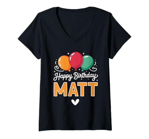 Damen Alles Gute zum Geburtstag Spruch Matt T-Shirt mit V-Ausschnitt Damen Alles Gute zum Geburtstag Spruch Matt T-Shirt mit V-Ausschnitt von Matt Name Spruch für Geburtstag
