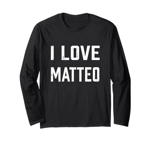 Ich Liebe Matteo, Familie, Sohn, Tochter, Junge, Mädchen, Babyname Langarmshirt von Matteo Matching Family Reunion T Shirt