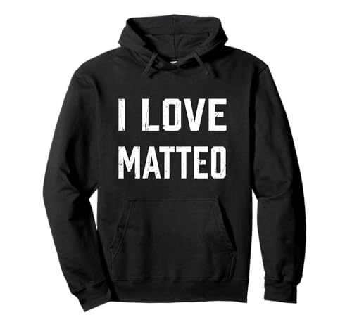 Ich Liebe Matteo, Familie, Sohn, Tochter, Junge, Mädchen, Babyname Pullover Hoodie von Matteo Matching Family Reunion T Shirt