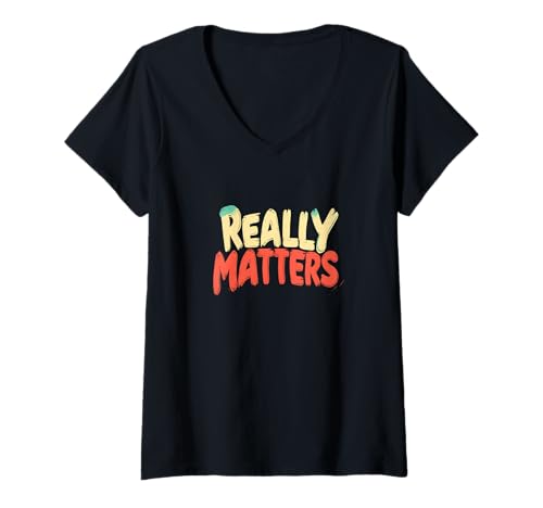 Damen Really Matters Statement für Jungen und Mädchen T-Shirt mit V-Ausschnitt Damen Really Matters Statement für Jungen und Mädchen T-Shirt mit V-Ausschnitt von Matters Outfit