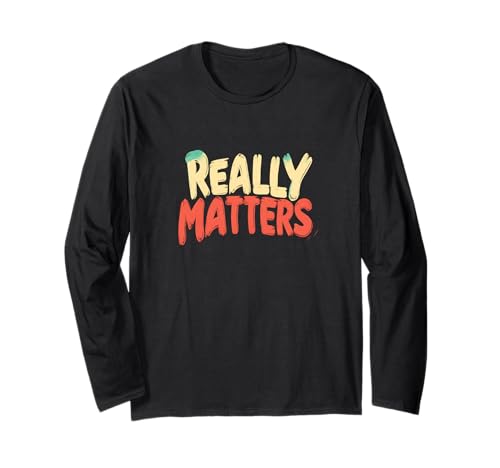 Really Matters Statement für Jungen und Mädchen Langarmshirt Really Matters Statement für Jungen und Mädchen Langarmshirt von Matters Outfit