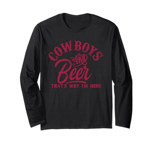 Cowboys and Beer That's Why I'm Here Cowgirl Western Damen Langarmshirt von Matty's Tee's