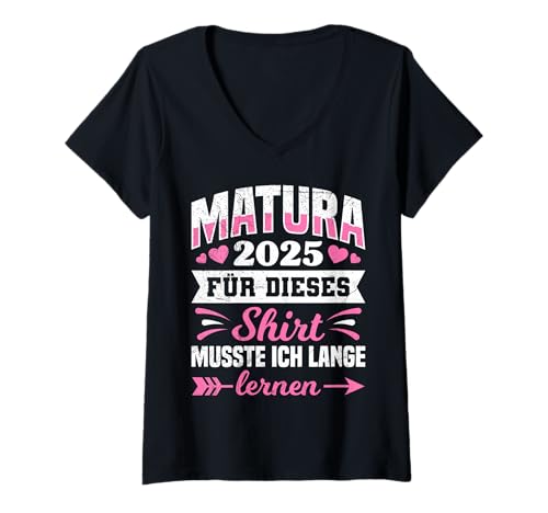 Damen MATURA 2025 FÜR DIESES SHIRT MUSSTE ICH LERNEN Lustiges T-Shirt mit V-Ausschnitt von Matura Geschenk Mädchen Matura Geschafft Lustig