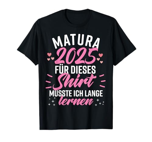 Matura 2025 Witzig Lustig Matura 2025 Spruch Frauen Damen T-Shirt von Matura Geschenke Co.