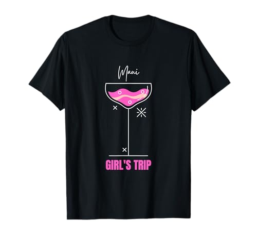 Strandgetränk für Mädchen auf Maui Hawaii T-Shirt Strandgetränk für Mädchen auf Maui Hawaii T-Shirt von Maui Girls Trip Vacation Outfit