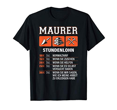 Herren Maurer Stundenlohn Meister Baustelle Handwerker Sprüche T-Shirt von Maurer Bauarbeiter Handwerk Geschenkideen