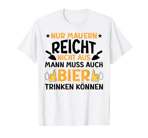 Maurer Bier Männer Herren lustiger Spruch T-Shirt Maurer Bier Männer Herren lustiger Spruch T-Shirt von Maurer Maurermeister Bier Lustiger Spruch Geschenk