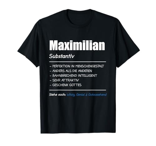 Maximilian Name Jungen Geschenk T-Shirt von Maximilian & Vorname Motive