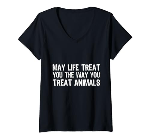 Damen May Life Treat You Way You Treat Animal Lovers Vintage T-Shirt mit V-Ausschnitt von May Life Treat You Way You Treat Animals