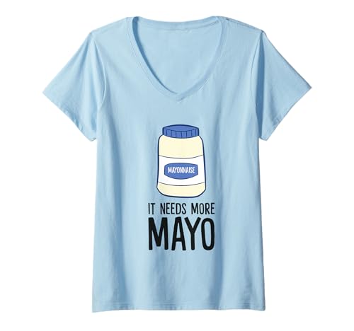 Damen Lustige Mayonnaise Es braucht mehr Mayo T-Shirt mit V-Ausschnitt von Mayo Lover Mayonnaise Lover Gifts