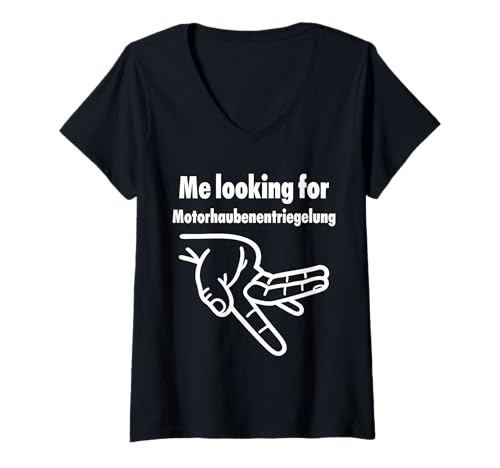 Damen Me Looking For The Motorhaubenentriegelung T-Shirt mit V-Ausschnitt Damen Me Looking For The Motorhaubenentriegelung T-Shirt mit V-Ausschnitt von Me Looking For The Motorhaubenentriegelung Tshirt