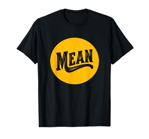 Lustiges Mean Motto Kostüm für Jungen und Mädchen T-Shirt Lustiges Mean Motto Kostüm für Jungen und Mädchen T-Shirt von Mean Outfit