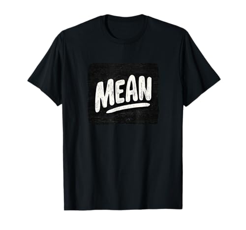 Lustiges Motto für Erwachsene und Kinder T-Shirt Lustiges Motto für Erwachsene und Kinder T-Shirt von Mean Outfit