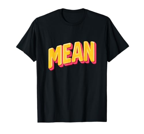 Pretty Mean Statement Kostüm für Erwachsene und Kinder T-Shirt Pretty Mean Statement Kostüm für Erwachsene und Kinder T-Shirt von Mean Outfit