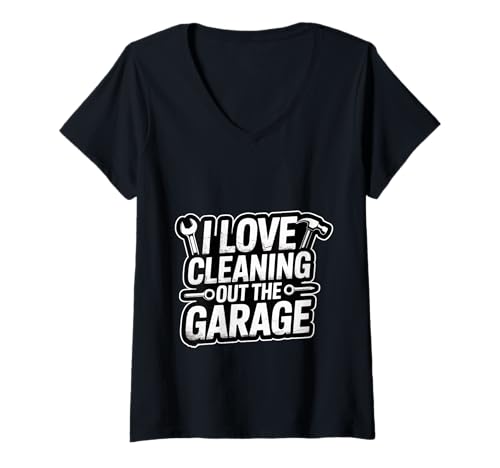 Damen I Love Cleaning Out The Garage Mechanisches Hobby - T-Shirt mit V-Ausschnitt Damen I Love Cleaning Out The Garage Mechanisches Hobby - T-Shirt mit V-Ausschnitt von Mechaniker Fixierer Oberer Schrottplatz Zen