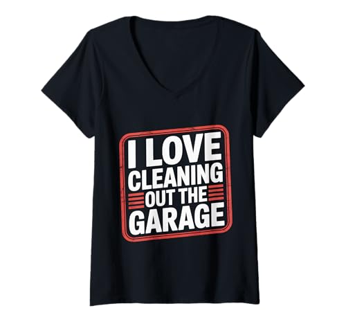 Damen I Love Cleaning Out The Garage Mechanisches Hobby - T-Shirt mit V-Ausschnitt Damen I Love Cleaning Out The Garage Mechanisches Hobby - T-Shirt mit V-Ausschnitt von Mechaniker Fixierer Oberer Schrottplatz Zen
