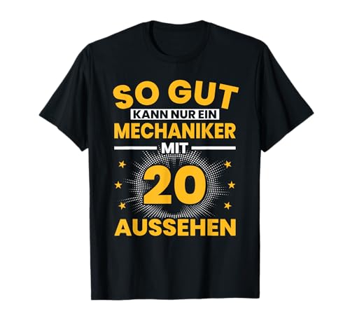 Herren Mechaniker 20. Geburtstag Männer 20 Jahre alt T-Shirt von Mechaniker Geburtstag Geschenk Sprüche