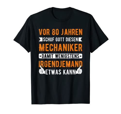 Herren Mechaniker 80. Geburtstag Männer 80 Jahre alt T-Shirt von Mechaniker Geburtstag Geschenk Sprüche