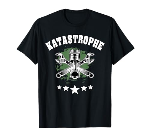 Katastrophe Spruch Auto Geschenk Geburtstag steel Männer Fun T-Shirt von Mechaniker Schrauber Handwerker Mann Geschenkidee