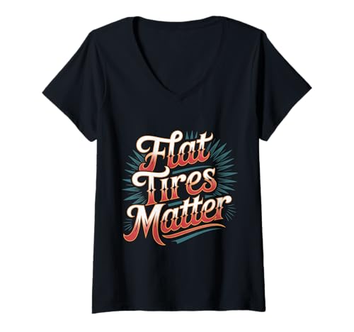 Damen Flat Tires Matter Auto Mechanic Repair Garage - T-Shirt mit V-Ausschnitt Damen Flat Tires Matter Auto Mechanic Repair Garage - T-Shirt mit V-Ausschnitt von Mechanische Fähigkeiten und Humor