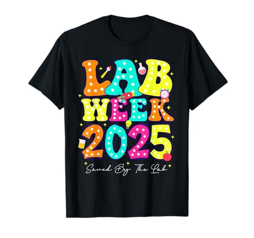 Laborwoche 2025 Saved By The Lab Men Women Medical Laboratory T-Shirt Laborwoche 2025 Saved By The Lab Men Women Medical Laboratory T-Shirt von Med Lab Tech Groovy Lab Week Apparel Teacher Kids
