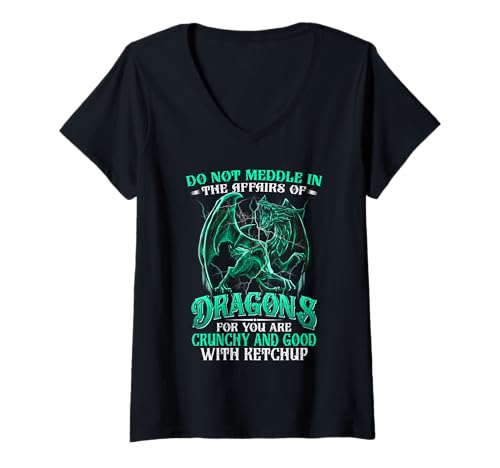 Damen Do Not Meddle In The Affairs of Dragons T-Shirt mit V-Ausschnitt Damen Do Not Meddle In The Affairs of Dragons T-Shirt mit V-Ausschnitt von Meddle Not In The Affairs Of Dragons for You
