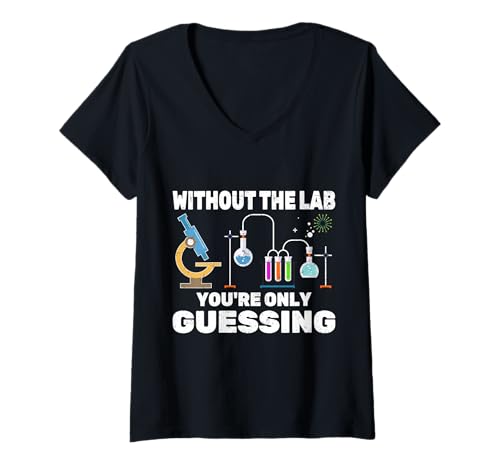 Damen Without The Lab You're Only Guessing Happy Lab Week 2025 T-Shirt mit V-Ausschnitt Damen Without The Lab You're Only Guessing Happy Lab Week 2025 T-Shirt mit V-Ausschnitt von Medical Laboratory Scientist 2025 Happy Lab Week