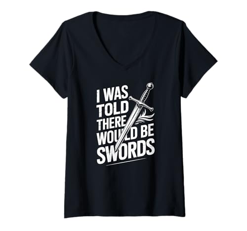 Damen Mir wurde gesagt, DASS es Schwerter geben würde T-Shirt mit V-Ausschnitt Damen Mir wurde gesagt, DASS es Schwerter geben würde T-Shirt mit V-Ausschnitt von Medieval Humor Sword Enthusiast Quote