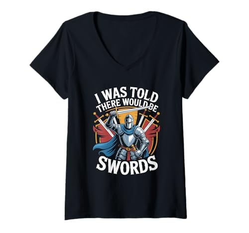 Damen Mir wurde gesagt, DASS es Swords Knight geben würde T-Shirt mit V-Ausschnitt Damen Mir wurde gesagt, DASS es Swords Knight geben würde T-Shirt mit V-Ausschnitt von Medieval Knight Fantasy Warrior Adventure Quest
