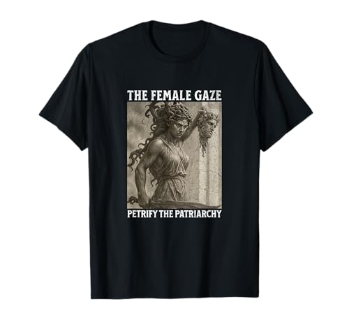 Der weibliche Blick versteinert Das Patriarchat Der Medusa-Mythos Frauen T-Shirt Der weibliche Blick versteinert Das Patriarchat Der Medusa-Mythos Frauen T-Shirt von Medusa Perseus Feminist Greek Mythology Gifts
