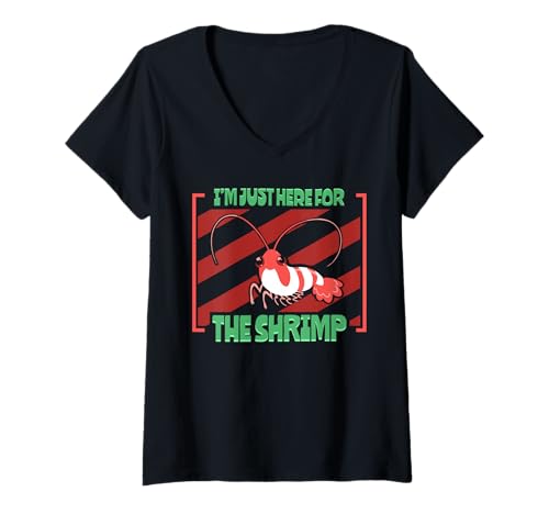 Damen Im Just Here For The Shrimp T-Shirt mit V-Ausschnitt von Meeresfrüchte Geschenke Männer Shrimp Kostüm