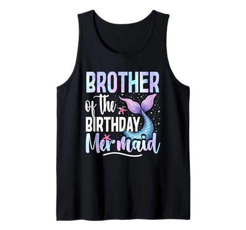 Herren Meerjungfrau Meerjungfrauen Brother of The Birthday Mermaid Tank Top Herren Meerjungfrau Meerjungfrauen Brother of The Birthday Mermaid Tank Top von Meerjungfrauen Meerjungfrau