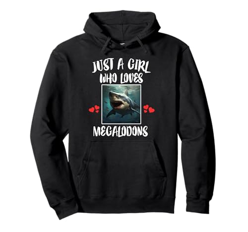 Nur EIN Mädchen, das Megalodons Shark liebt Pullover Hoodie Nur EIN Mädchen, das Megalodons Shark liebt Pullover Hoodie von Megalodon Shark