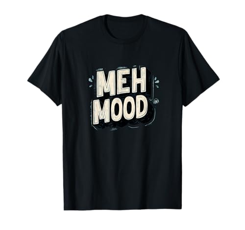 Lustiges Meh Stimmungsemblem für Jungen und Mädchen T-Shirt Lustiges Meh Stimmungsemblem für Jungen und Mädchen T-Shirt von Meh Mood Outfit