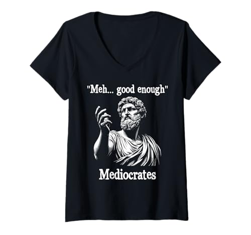 Damen Meh Good Enough griechische Mediokrates lustiges demotivierendes Zitat T-Shirt mit V-Ausschnitt Damen Meh Good Enough griechische Mediokrates lustiges demotivierendes Zitat T-Shirt mit V-Ausschnitt von Meh good enough, mediocrates