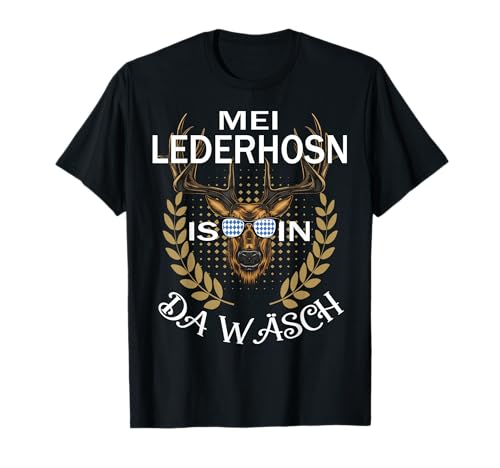MEI Lederhosn is in da Wäsch Oktoberfest Herren & Damen T-Shirt von Mei Lederhosn is in da Wäsch T-Shirts Herren