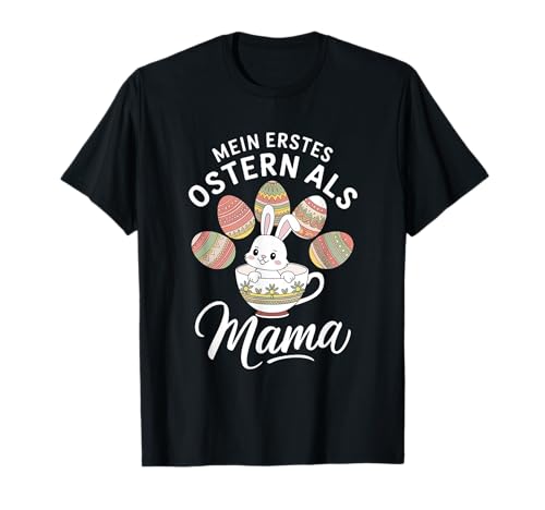 Mein Erstes Ostern Als Mama Osterhase Geschenkidee Damen T-Shirt von Mein Erstes Ostern Mama Osterhase