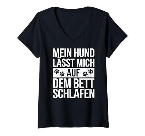 Damen Hund Lustig Hundebesitzer Hundehalter Hundeliebhaber Spruch T-Shirt mit V-Ausschnitt Damen Hund Lustig Hundebesitzer Hundehalter Hundeliebhaber Spruch T-Shirt mit V-Ausschnitt von Mein Hund lässt mich auf dem Bett schlafen
