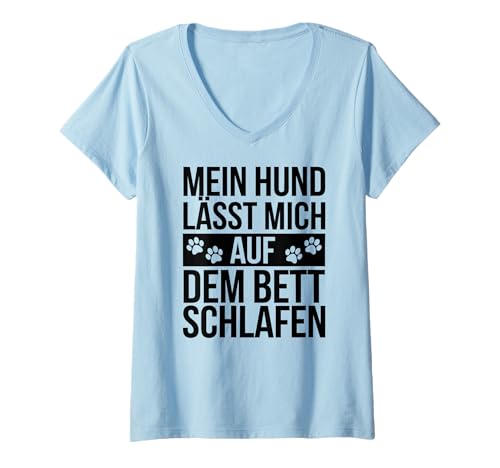 Damen Hund Lustig Hundehalter Hundebesitzer Spruch Hundeliebhaber T-Shirt mit V-Ausschnitt Damen Hund Lustig Hundehalter Hundebesitzer Spruch Hundeliebhaber T-Shirt mit V-Ausschnitt von Mein Hund lässt mich auf dem Bett schlafen