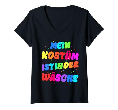 Damen Mein Kostüm ist in der Wäsche für Karneval Fasching T-Shirt mit V-Ausschnitt von Mein Kostüm ist in Wäsche Karneval Fasching