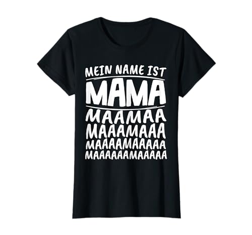 Mein Name ist Mama - Beste Mama Muttertag Geschenk T-Shirt von Mein Name ist Mama - Mama Bär & Muttertag Geschenk