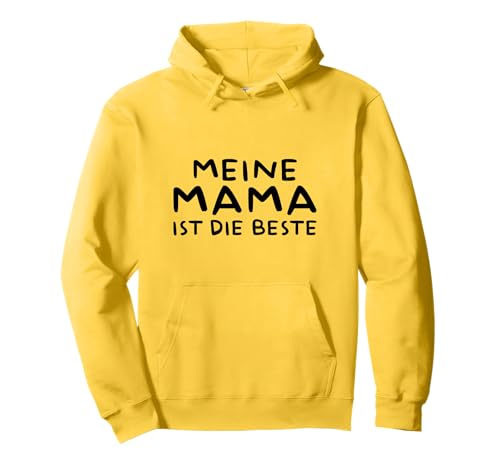 Meine Mama Ist Die Beste Pullover Hoodie Meine Mama Ist Die Beste Pullover Hoodie von Mein Papa Ist Der Beste