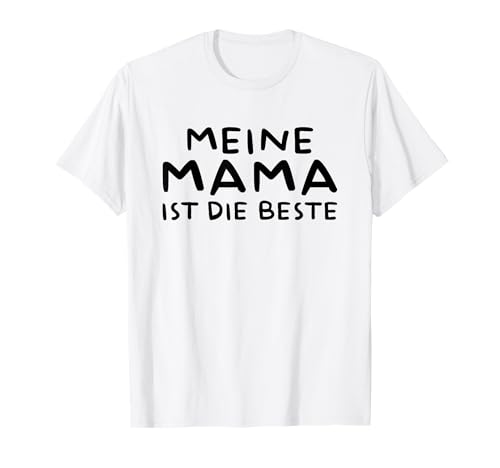 Meine Mama Ist Die Beste T-Shirt von Mein Papa Ist Der Beste